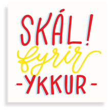 Load image into Gallery viewer, Tækifæriskort - &quot;Skál fyrir ykkur&quot;
