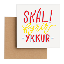 Load image into Gallery viewer, Tækifæriskort - &quot;Skál fyrir ykkur&quot;
